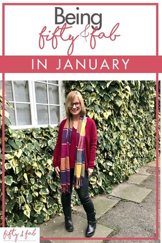 Being Fifty and Fab in January - see what I've been doing, wearing and more in the first month of 2019! #beingfiftyandfab #over50sstyle #midlife