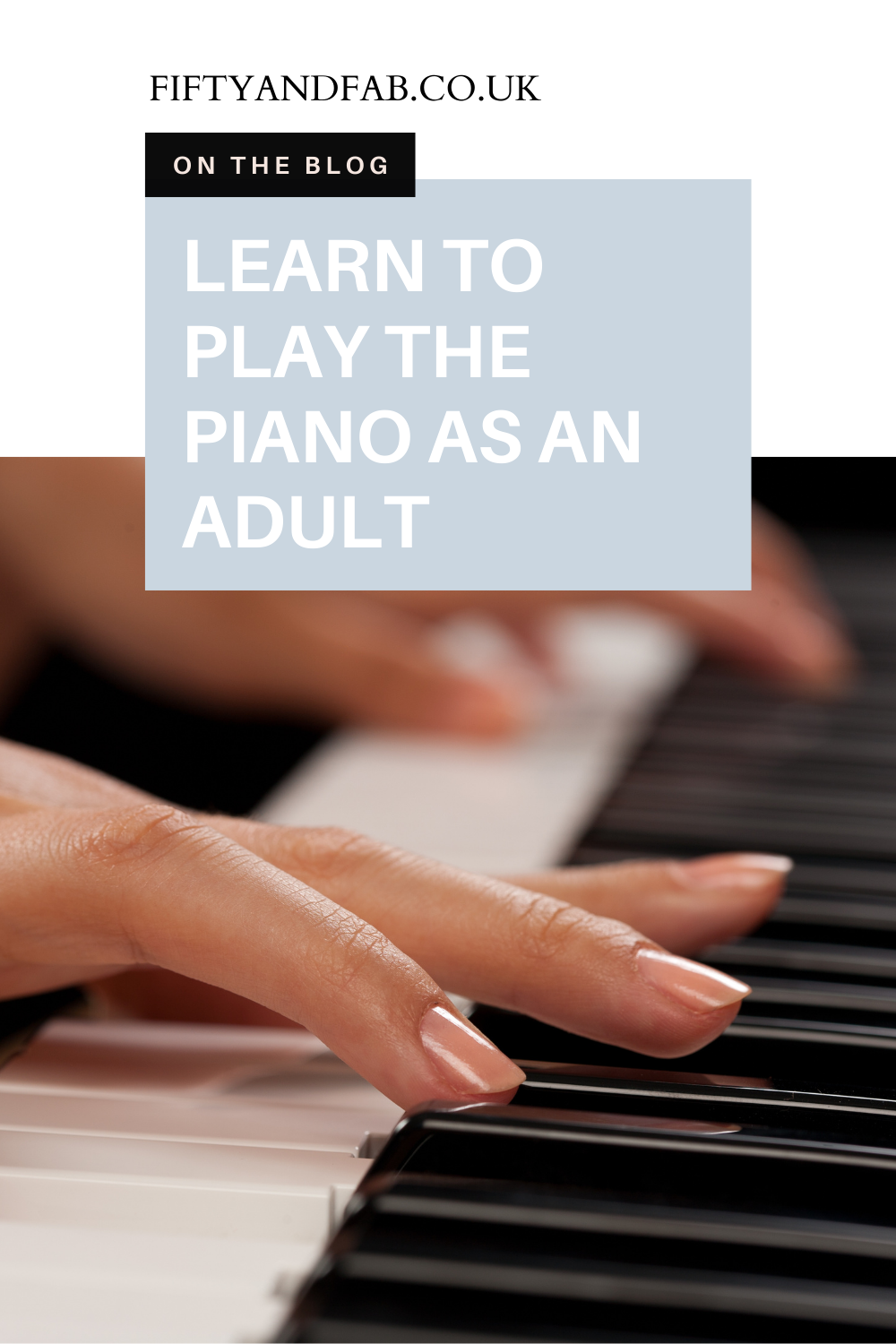 Learn to play the piano as an adult