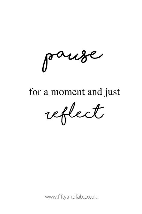 quote | pause for a moment and just reflect